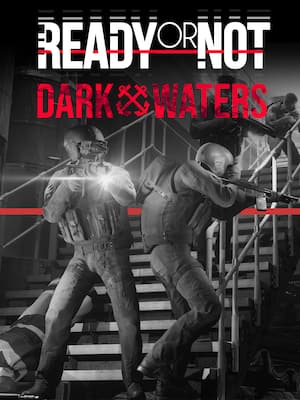 Ready or Not: Dark Waters