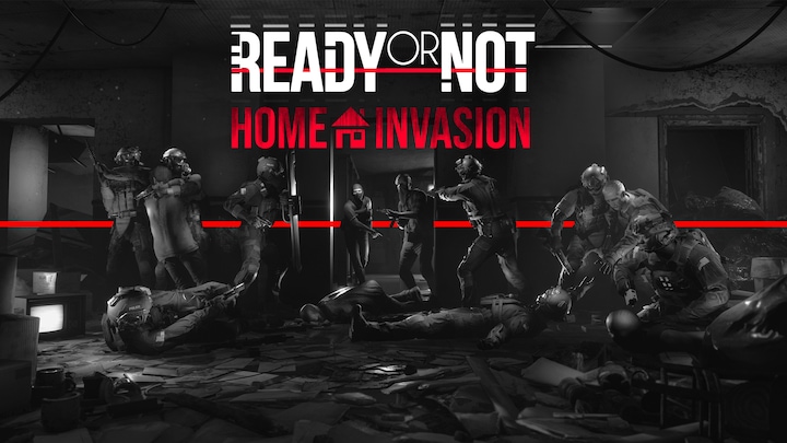 Ready or Not: Home Invasion
