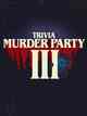 Trivia Murder Party 3