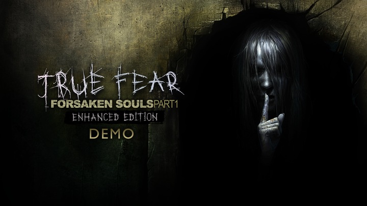True Fear: Forsaken Souls Part 1 Demo