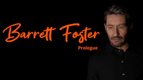 Barrett Foster Prologue