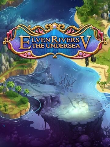 Elven Rivers 5: Under Sea