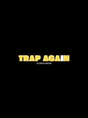 Trap Again Ultimate Edition