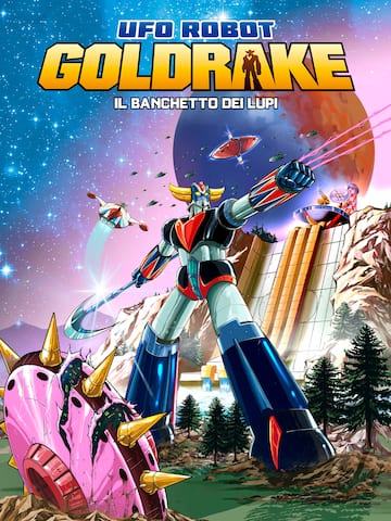 UFO ROBOT GOLDRAKE – Il Banchetto dei Lupi