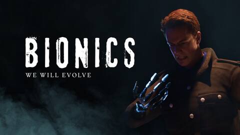 Bionics - We Will Evolve