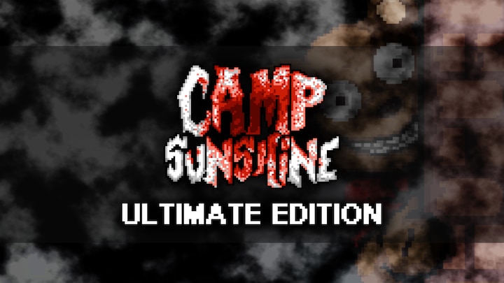 Camp Sunshine - Ultimate Edition