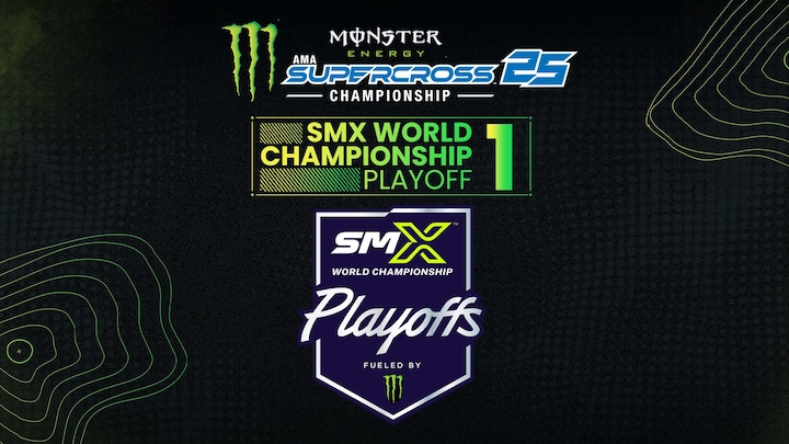 Monster Energy Supercross 25 - SMX World Championship Playoff 1
