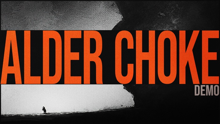 Alder Choke DEMO