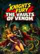 A Knight's Fury - The Vaults of Venom