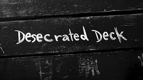 Desecrated Deck