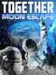 Together: Moon Escape