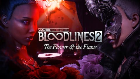 Vampire: The Masquerade® - Bloodlines™ 2 - Flower & the Flame