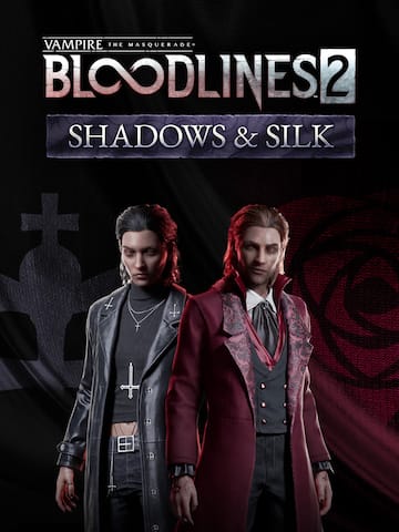 Vampire: The Masquerade® - Bloodlines™ 2 - Shadows & Silk