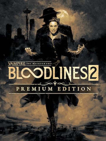 Vampire: The Masquerade® - Bloodlines™ 2 - Premium Edition