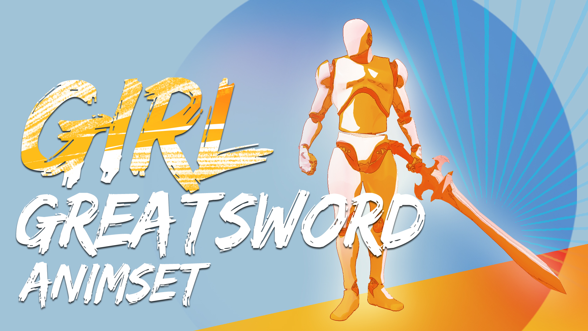 Girl GreatSword AnimSet