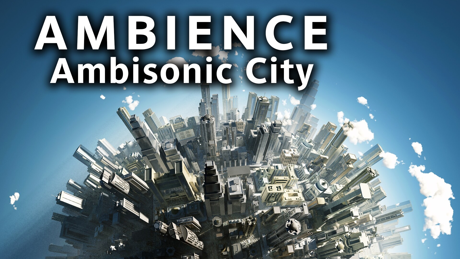 Ambisonic City AmbiX B + Stereo Sound Effects in Sound Effects - UE
