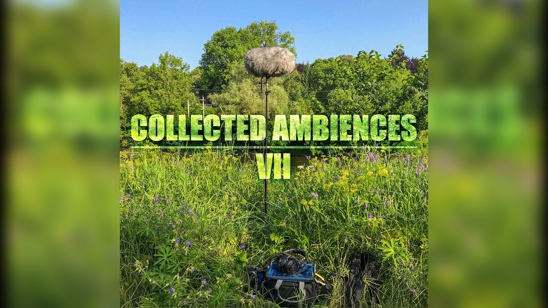 Collected Ambiences – Volume VII