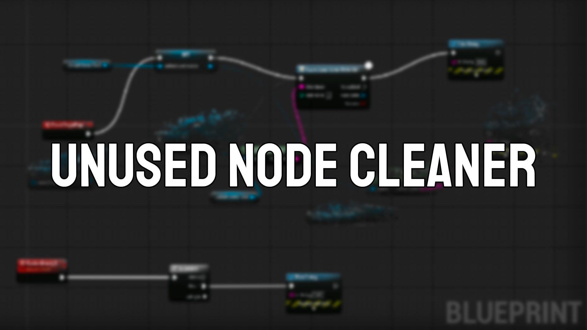 Unused Node Cleaner in Code Plugins - UE Marketplace