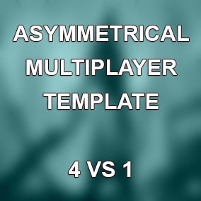 Asymmetrical Multiplayer Template, 4 vs 1